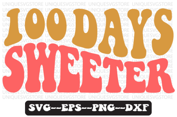 100 Days Sweeter Quote Retro SVG Graphics for Crafts