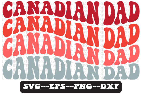 Canadian Dad Quote Retro SVG Graphics for Crafts