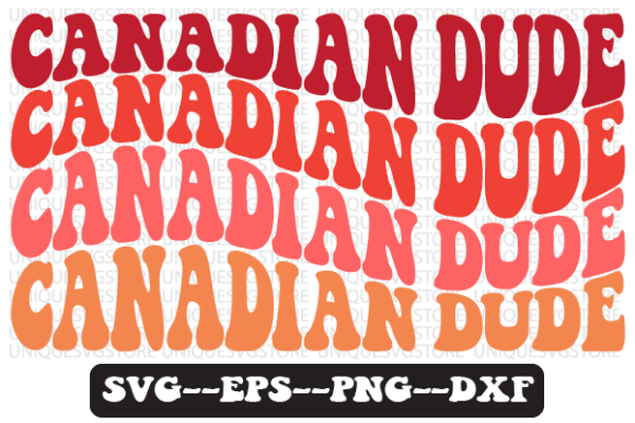 Canadian Dude Quote Retro SVG Graphics for Crafts