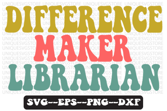 Difference Maker Librarian SVG Graphics for Crafts