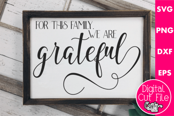 For This Family We Are Grateful Graphics for Crafts