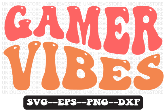 Gamer Vibes Quote Retro SVG Graphics for Crafts