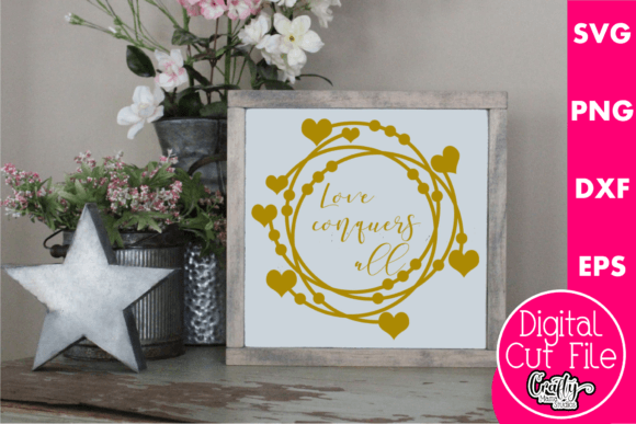 Love Conquers All Graphics for Crafts & Content