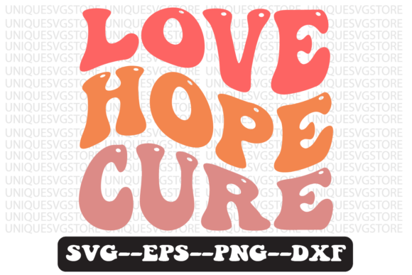 Love Hope Cure Retro SVG Graphics for Crafts