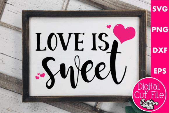 Love is Sweet Graphics for Crafts