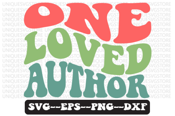 One Loved Author Quote Retro SVG Graphics for Crafts