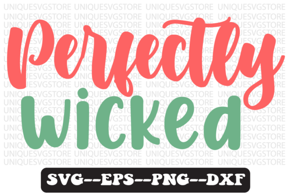 Perfectly Wicked Quote Retro SVG Graphics for Crafts
