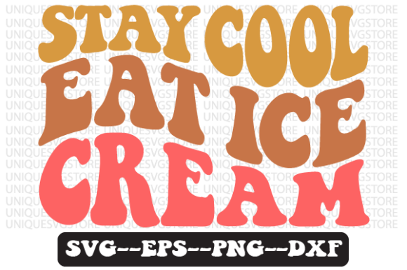 Stay Cool Eat Ice Cream Retro SVG Design for Crafts & Graphics