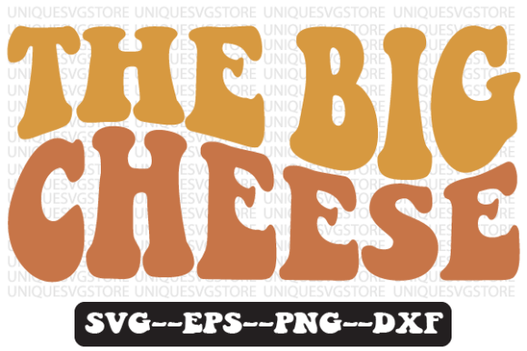 The Big Cheese Quote Retro Svg Design for Crafts & Graphics
