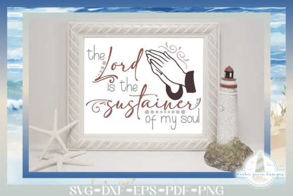 The Lord Is the Sustainer of My Soul SVG: Graphics & Crafts Review