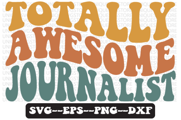 TOTALLY AWESOME JOURNALIST Graphics for Crafts & Content
