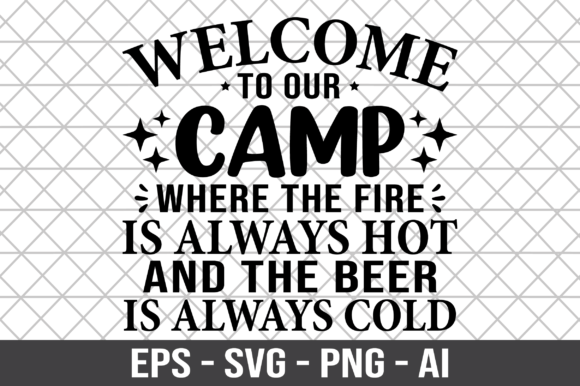 Welcome to Our Camp Camping SVG: Graphics for Crafts & Local Brands